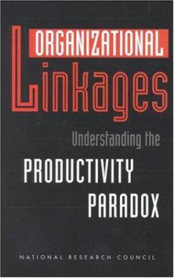 Organizational Linkages : Understanding the Productivity Paradox