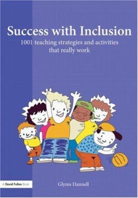 Success with Inclusion : 1001 Teaching Strategies and Activities That Really Work