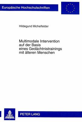 Multimodale Intervention auf der Basis eines Gedaechtistrainings mit Aelteren Menschen