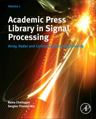 Academic Press Library in Signal Processing : Array, Radar and Communications Engineering