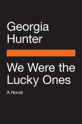 We Were the Lucky Ones : A Novel