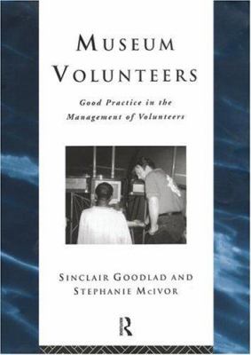 Museum Volunteers : Good Practice in the Management of Volunteers