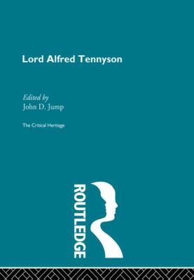 Lord Alfred Tennyson : The Critical Heritage