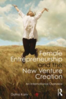 Female Entrepreneurship and the New Venture Creation : An International Overview