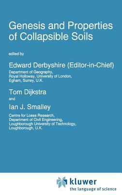 Genesis and Properties of Collapsible Soils : Proceedings of the NATA ARW, Loughborough, U. K. 11-14 April, 1994
