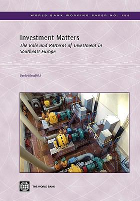 Investment Matters : The Role and Patterns of Investment in Southeast Europe