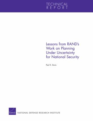 Lessons from RAND's Work on Planning under Uncertainty for National Security