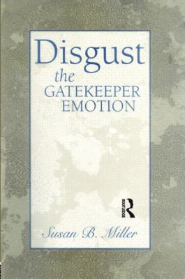 Disgust : The Gatekeeper Emotion