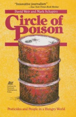 Circle of Poison : Pesticides and People in a Hungry World