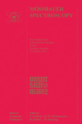 Mossbauer Spectroscopy : Proceedings of the Fifth Seeheim Workshop, Held in Seeheim, Germany, 21-25 May 2002