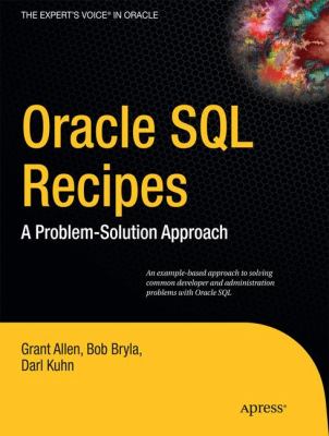 Oracle SQL Recipes : A Problem-Solution Approach