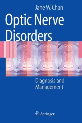 Optic Nerve Disorders : Diagnosis and Management