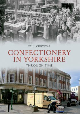 Confectionary in Yorkshire Through Time