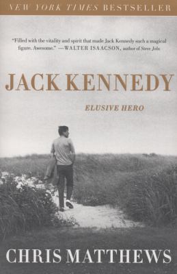 Jack Kennedy : Elusive Hero