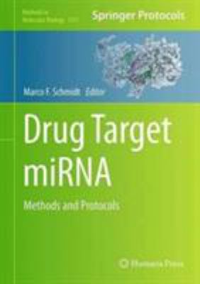 Drug Target Mirna : Methods and Protocols