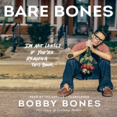 Bare Bones : I'm Not Lonely If You're Reading This Book