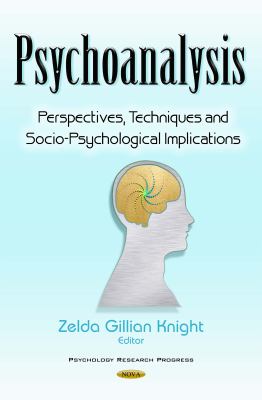 Psychoanalysis : Perspectives, Techniques and Socio-Psychological Implications
