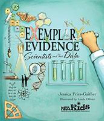 Exemplary Evidence : Scientists and Their Data