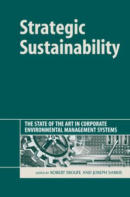 Strategic Sustainability : The State of the Art in Corporate Environmental Management Systems