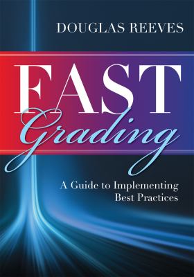 FAST Grading : A Guide to Implementing Best Practices