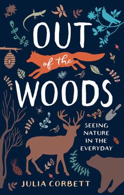Out of the Woods : Seeing Nature in the Everyday