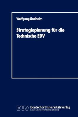 Strategieplanung Für Die Technische EDV : Baustein Zur Realisierung Von CIM-Systemen