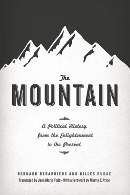 The Mountain : A Political History from the Enlightenment to the Present