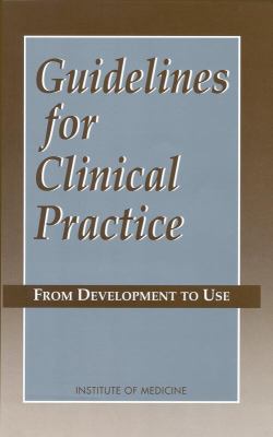 Guidelines for Clinical Practice : From Development to Use