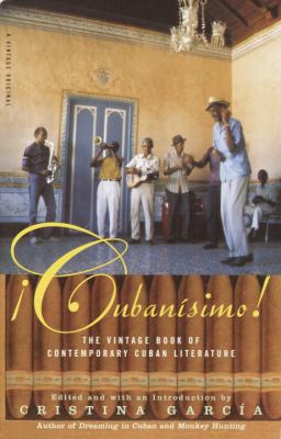 Cubanisimo! : The Vintage Book of Contemporary Cuban Literature