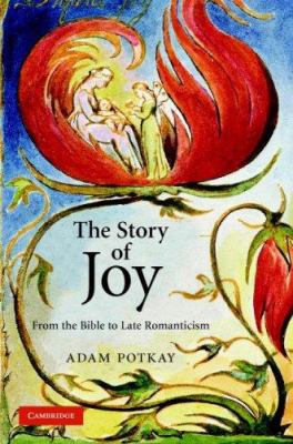 The Story of Joy : From the Bible to Late Romanticism