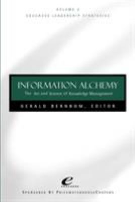 Educause Leadership Strategies, Information Alchemy : The Art and Science of Knowledge Management