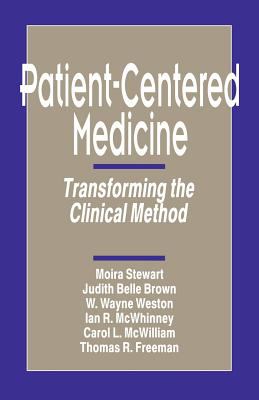 Patient-Centered Medicine : Transforming the Clinical Method