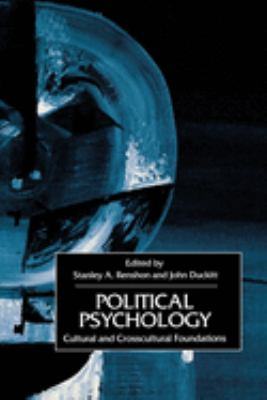 Political Psychology : Cultural and Cross-Cultural Foundations