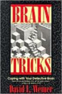 Brain Tricks : Coping with Your Defective Brain