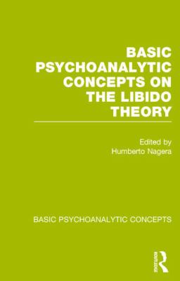 Basic Psychoanalytic Concepts on the Libido Theory