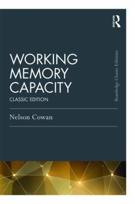 Working Memory Capacity : Classic Edition