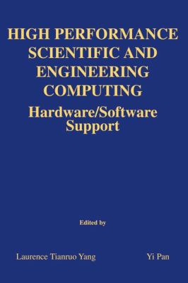 High Performance Scientific and Engineering Computing : Hardware/Software Support