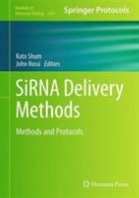 SiRNA Delivery Methods : Methods and Protocols
