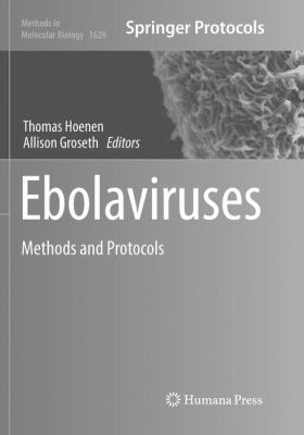Ebolaviruses : Methods and Protocols