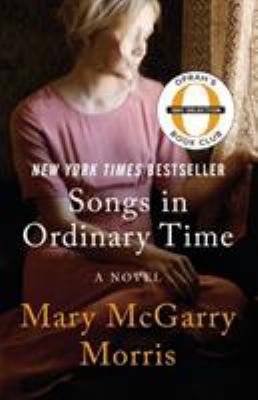 Songs in Ordinary Time : A Novel