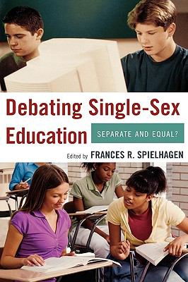 Debating Single-Sex Education : Separate and Equal?
