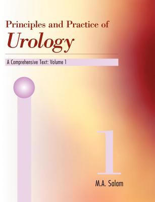 Principles and Practice of Urology : A Comprehensive Text (Volume 1 of 2)