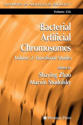 Bacterial Artificial Chromosomes : Volume 2: Functional Studies