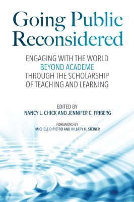 Going Public Reconsidered : Engaging with the World Beyond Academe Through the Scholarship of Teaching and Learning