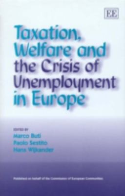 Taxation, Welfare and the Crisis of Unemployment in Europe