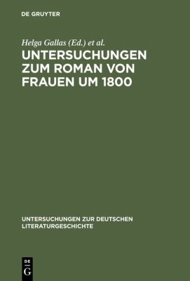 Untersuchungen Zum Roman Von Frauen Um 1800