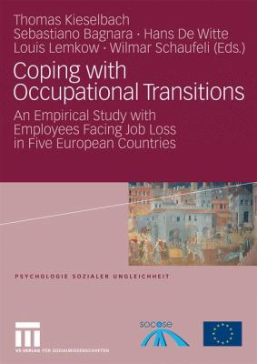 Coping with Occupational Transitions : An Empirical Study with Employees Facing Job Loss in Five European Countries
