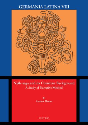Njáls Saga and Its Christian Background : A Study of Narrative Method. Germania Latina VIII