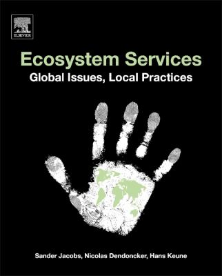 Ecosystem Services : Global Issues, Local Practices