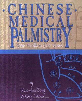 Chinese Medical Palmistry : Your Health in Your Hand